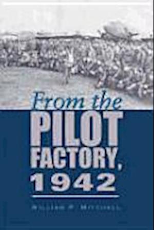 From the Pilot Factory, 1942