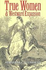 True Women and Westward Expansion