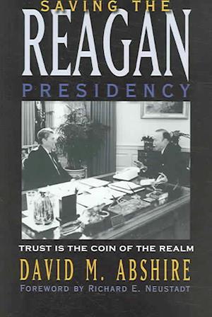 Saving the Reagan Presidency