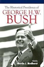 The Rhetorical Presidency of George H. W. Bush