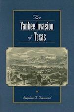 The Yankee Invasion of Texas