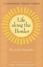 Gonzalez, J:  Life Along the Border