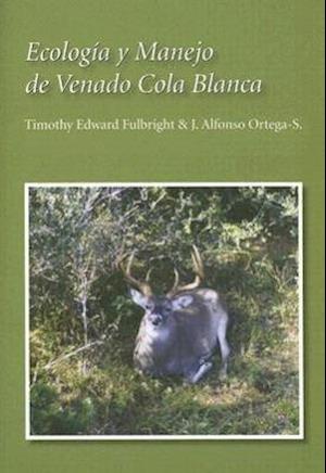 Ecologia y Manejo de Venado Cola Blanca