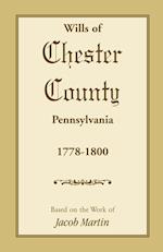 The Wills of Chester County, Pennsylvania, 1778-1800