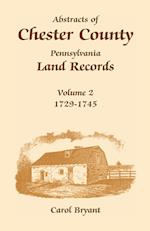Abstracts of Chester County, Pennsylvania, Land Records