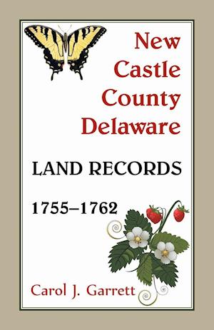 New Castle County, Delaware Land Records, 1755-1762