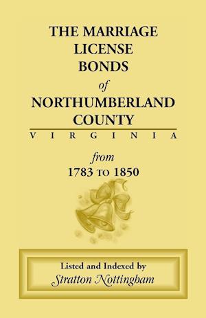 Marriage License Bonds of Northumberland County, Virginia