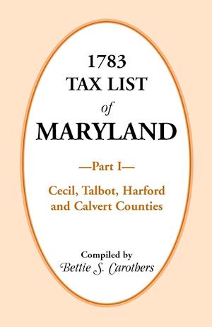 1783 Tax List of Maryland, Part I