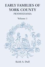 Early Families of York County, Pennsylvania, Volume 1