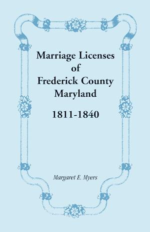 Marriage Licenses of Frederick County, Maryland