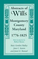 Abstracts of Wills, Montgomery County, Maryland, 1776-1825