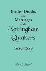 Births, Deaths and Marriages of the Nottingham Quakers, 1680-1889