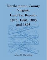 Northampton County, Virginia Land Tax Records, 1875, 1880, 1885, and 1895