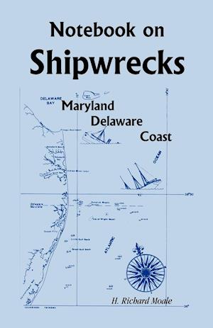 Notebook On Shipwrecks, Maryland Delaware Coast