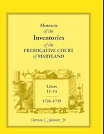 Abstracts of the Inventories of the Prerogative Court of Maryland, Libers 12-14, 1726-1729