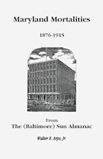 Maryland Mortalities 1876-1915 from the (Baltimore) Sun Almanac