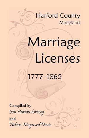 Harford County, Maryland Marriage Licenses, 1777-1865