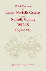 (Brief Abstract Of) Lower Norfolk County & Norfolk County Wills, 1637-1710