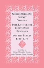 Northumberland County, Virginia Poll List for the Election of Burgesses for the Period 1750-1774