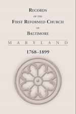 Records of the First Reformed Church of Baltimore, 1768-1899 