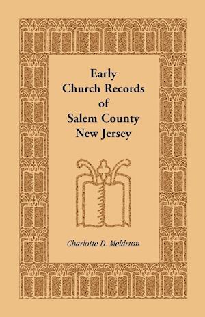 Early Church Records of Salem County, New Jersey