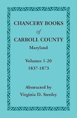 Chancery Books of Carroll County, Maryland, Volumes 1-20, 1837-1873