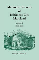 Methodist Records of Baltimore City, Volume 1, 1799-1829