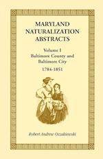 Maryland Naturalization Abstracts, Volume I