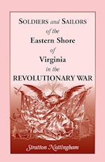 Soldiers and Sailors of the Eastern Shore of Virginia in the Revolutionary War