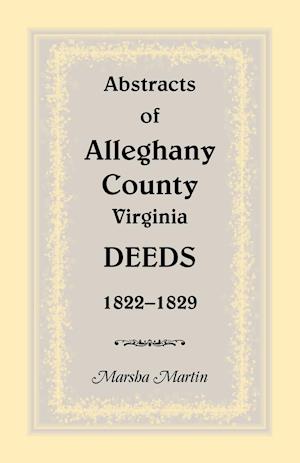 Abstracts of Alleghany County, Virginia, Deeds 1822-1829