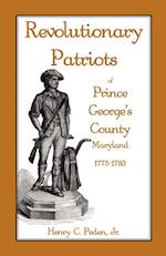 Revolutionary Patriots of Prince George's County, Maryland, 1775-1783