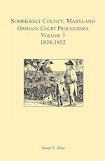 Somerset County, Maryland, Orphans Court Proceedings, Volume 3