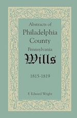 Abstracts of Philadelphia County, Pennsylvania Wills, 1815-1819
