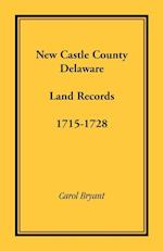 New Castle County, Delaware Land Records, 1715-1728