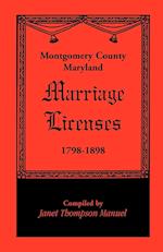 Montgomery County, Maryland Marriage Licenses, 1798-1898