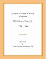 Prince William County, Virginia Will Book Liber H, 1792-1803