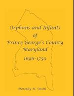Orphans and Infants of Prince George's County, Maryland, 1696-1750