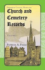 Frederick County, Maryland Church and Cemetery Records, Volume 1