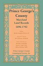 Prince George's County, Maryland, Land Records, 1696-1702