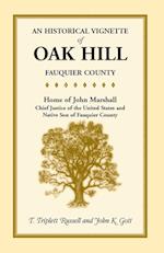 An Historical Vignette of Oak Hill, Fauquier County