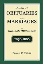 Index of Obituaries and Marriages of The (Baltimore) Sun, 1876-1880