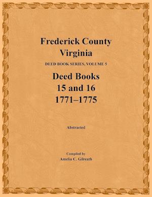 Frederick County, Virginia, Deed Book Series, Volume 5, Deed Books 15 and 16