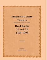 Frederick County, Virginia Deed Book Series, Volume 9, Deed Books 22 and 23 1789-1793