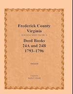 Frederick County, Virginia Deed Book Series, Volume 10, Deed Books 24a and 24b 1793-1796