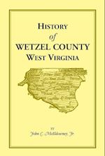 History of Wetzel County, West Virginia