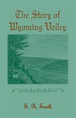 The Story of the Wyoming Valley