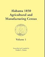 Alabama 1850 Agricultural and Manufacturing Census, Volume 1 for Dale, Dallas, Dekalb, Fayette, Franklin, Greene, Hancock, and Henry Counties