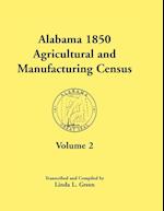 Alabama 1850 Agricultural and Manufacturing Census, Volume 2 for Jackson, Jefferson, Lawrence, Limestone, Lowndes, Macon, Madison, and Marengo Countie