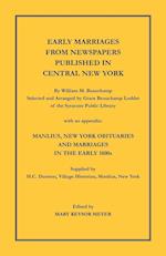 Early Marriages from Newspapers Published in Central New York. by William M. Beauchamp, Selected and Arranged by Grace Beauchamp Lodder of the Syracus