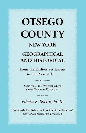 Otsego County New York Geographical and Historical
